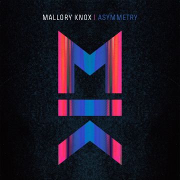 MALLORY KNOX - ASYMMETRY