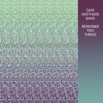 DAVE MATTHEWS BAND - REMEMBER TWO THINGS (2LP/180G/DL CARD)