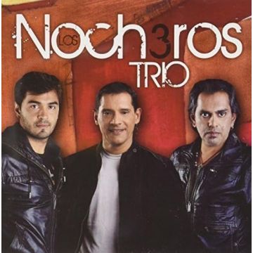 LOS NOCHEROS - NOCHEROS TRIO