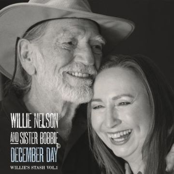 Willie Nelson and Sister Bobbie - December Day: Willie's Stash, Vol. 1