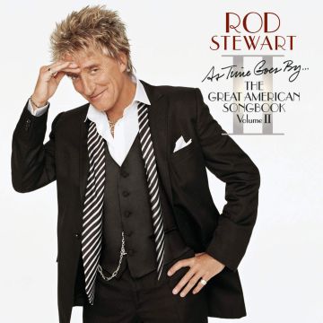 ROD STEWART - AS TIME GOES BY: GREAT AMERICAN SONGBOOK: VOL.2