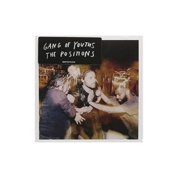 GANG OF YOUTHS - POSITIONS