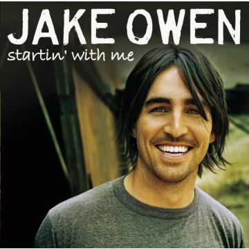JAKE OWEN - STARTIN WITH ME