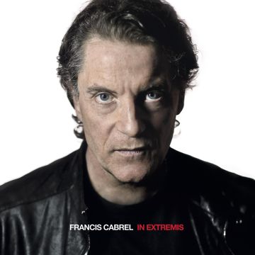 FRANCIS CABREL - IN EXTREMIS