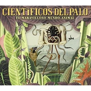 CIENTIFICOS DEL PALO - EL MARAVILLOSO MUNDO ANIMAL