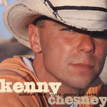 KENNY CHESNEY - WHEN THE SUN GOES DOWN