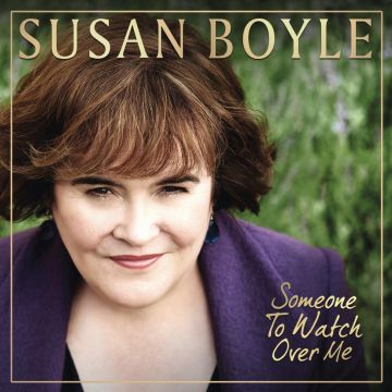 SUSAN BOYLE - SOMEONE TO WATCH OVER ME