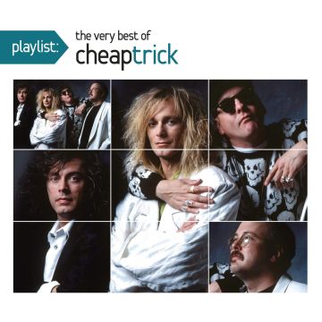 CHEAP TRICK - PLAYLIST: THE VERY BEST OF
