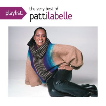 PATTI LABELLE - PLAYLIST: VERY BEST OF PATTI LABELLE