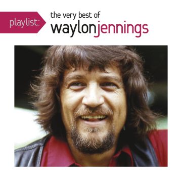 JENNINGS WAYLON - PLAYLIST: VERY BEST OF WAYLON JENNINGS