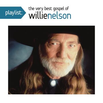 WILLIE NELSON - PLAYLIST: VERY BEST GOSPEL OF WILLIE NELSON