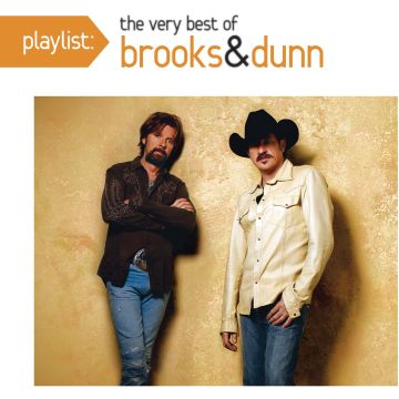 BROOKS & DUNN - PLAYLIST: VERY BEST OF BROOKS & DUNN