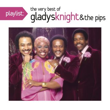 KNIGHT,GLADYS & THE PIPS - PLAYLIST: VERY BEST OF GLADYS KNIGHT & PIPS
