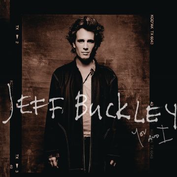 JEFF BUCKLEY - YOU AND I
