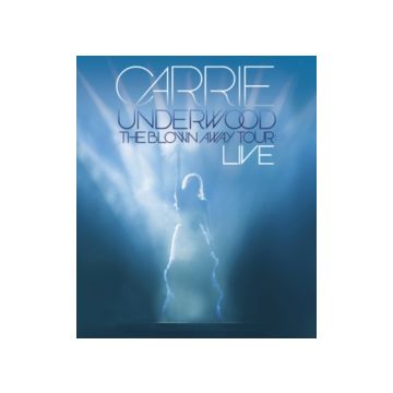 CARRIE UNDERWOOD - BLOWN AWAY TOUR: LIVE