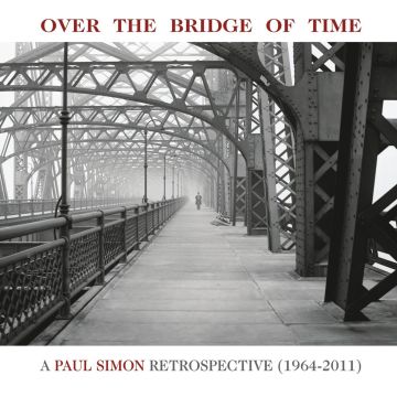 PAUL SIMON - OVER THE BRIDGE OF TIME: RETROSPECTIVE