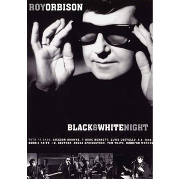 ROY ORBISON - BLACK & WHITE NIGHT