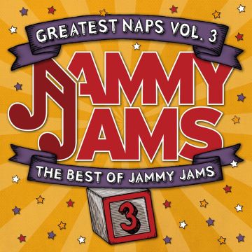 JAMMY JAMS - GREATEST NAPS, VOL. 3: THE BEST OF JAMMY JAMS