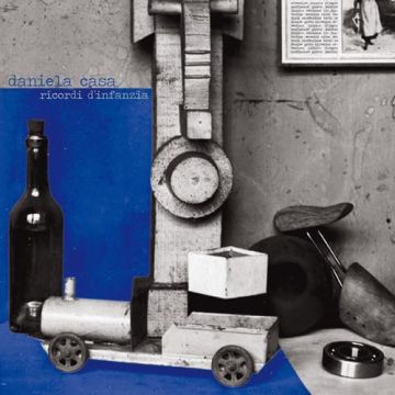 DANIELA CASA - RICORDI D'INFANZIA