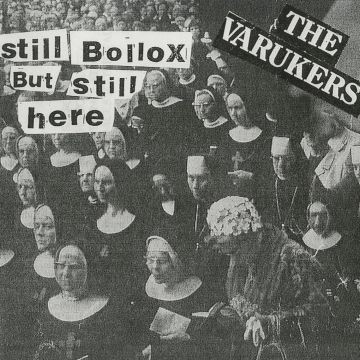 VARUKERS - STILL BOLLOX BUT STILL HERE (DIGIPAK)