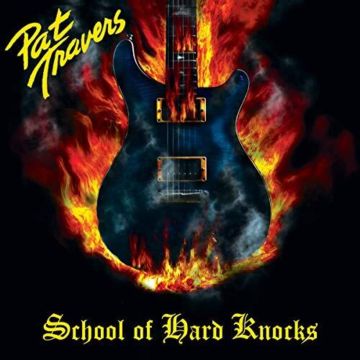 TRAVERS PAT - SCHOOL OF HARD KNOCKS