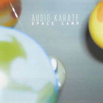 AUDIO KARATE - SPACE CAMP (CRYSTAL CLEAR VINYL)