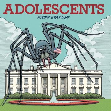 ADOLESCENTS - RUSSIAN SPIDER DUMP