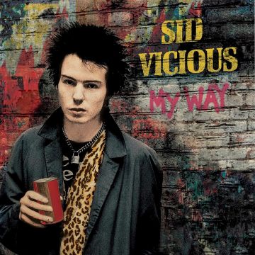 SID VICIOUS - MY WAY