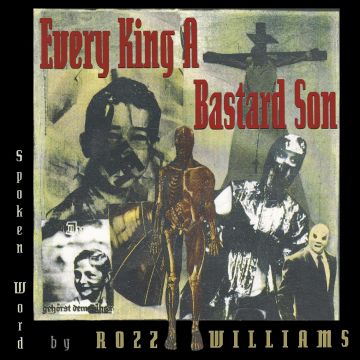 ROZZ WILLIAMS - EVERY KING A BASTARD SON (COLORED VINYL/LIMITED)