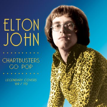 ELTON JOHN - CHARTBUSTERS GO POP - LEGENDARY COVERS '69 / '70 (GOLD VINYL)