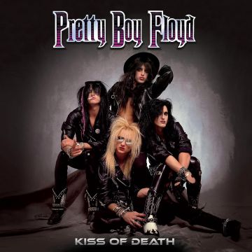 PRETTY BOY FLOYD - KISS OF DEATH