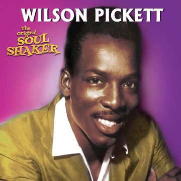 WILSON PICKETT - ORIGINAL SOUL SHAKER