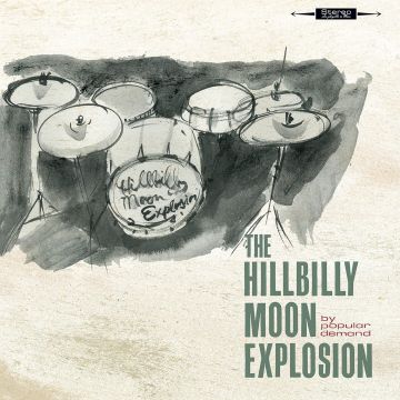 HILLBILLY MOON EXPLOSION - BY POPULAR DEMAND (REISSUE)