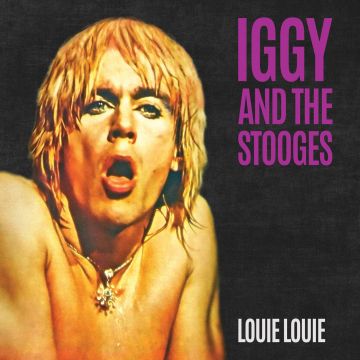 IGGY & THE STOOGES - LOUIE LOUIE (BLACK/GOLD SPLATTER VINYL)
