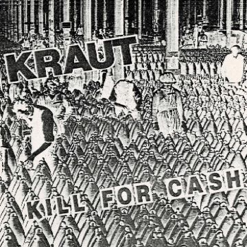 KRAUT - KILL FOR CASH (GREEN 7INCH)