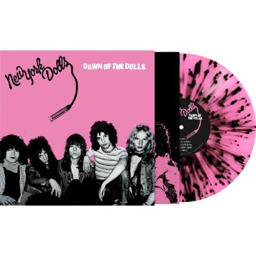 NEW YORK DOLLS - DAWN OF THE DOLLS (PINK/BLACK SPLATTER VINYL)