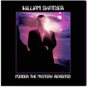 WILLIAM SHATNER - PONDER THE MYSTERY REVISITED (BLACK/PURPLE/WHITE SPLATTER VINYL)