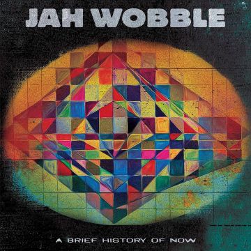 JAH WOBBLE - BRIEF HISTORY OF NOW (RED/BLACK/YELLOW SPLATTER VINYL)