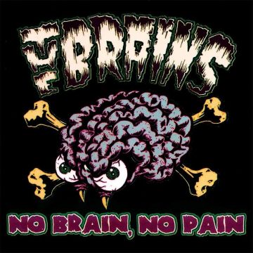 BRAINS - NO BRAIN NO PAIN