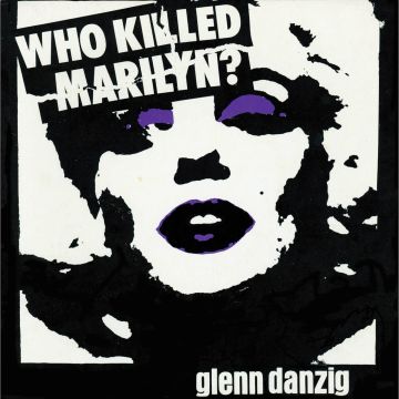 GLENN DANZIG - WHO KILLED MARILYN? (REISSUE)