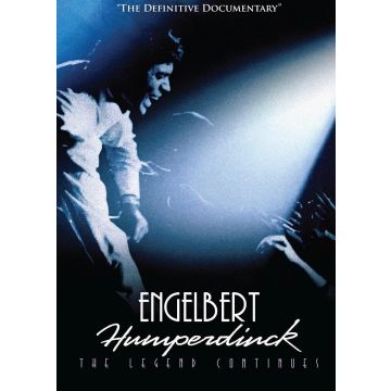 ENGELBERT HUMPERDINCK - ENGELBERT HUMPERDINCK: THE LEGEND CONTINUES