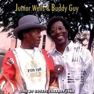 JUNIOR; BUDDY GUY WELLS - LIVE AT COTATI CABARET 1984