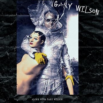 GARY WILSON - ALONE WITH GARY WILSON