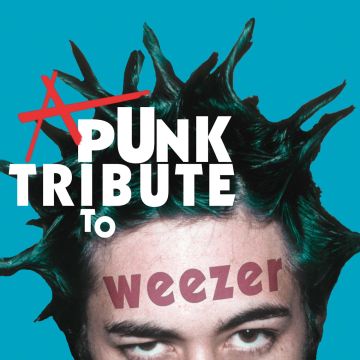 VARIOUS ARTISTS - PUNK TRIBUTE TO WEEZER RIOUS