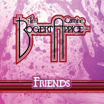 TIM; CARMINE APPICE BOGERT - FRIENDS