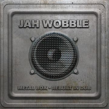 JAH WOBBLE - METAL BOX - REBUILT IN DUB