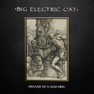 BIG ELECTRIC CAT - DREAMS OF A MAD KING (GOLD VINYL)