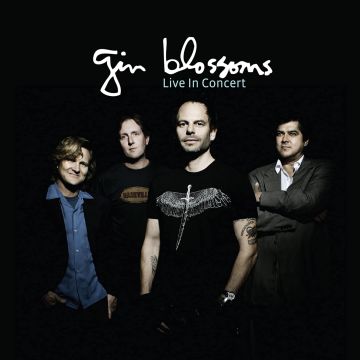 GIN BLOSSOMS - LIVE IN CONCERT