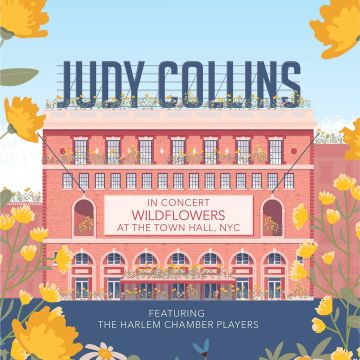 JUDY COLLINS - IN CONCERT WILDFLOWERS AT THE TOWN HALL NYC