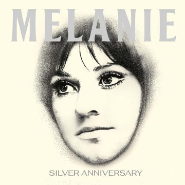 MELANIE - SILVER ANNIVERSARY